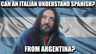 Can An Italian Understand ARGENTINIAN Spanish This BLEW My Mind [upl. by Kleiman]