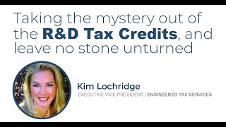 Maximizing Benefits Navigating RampD Tax Credits amp Changes  Expert Insights [upl. by Ahsini]