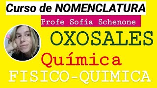 OXOSALESnomenclatura de compuestos inorgánicoscompuestos ternariosFÍSICOQUÍMICA Y QUÍMICA [upl. by Christenson]