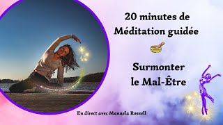 quotMéditation Guidée  Surmonte le MalÊtre en 20 Minutes quot [upl. by Margie]