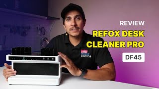 REFOX Master Class by Mr Phone Doctor  Review REFOX Desk Cleaner Pro DF45 [upl. by Ateloj]