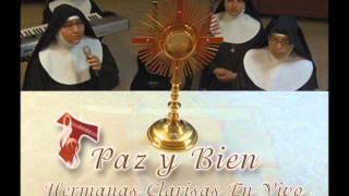 CD Paz Y Bien Hermanas Clarisas en vivo  Padre Francisco [upl. by Donaghue698]