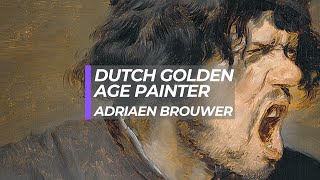 Adriaen Brouwer  the leading Dutch Golden Age painter [upl. by Nivlag]