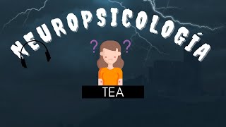 Como entender la relación entre Neuropsicología y TEA [upl. by Northrop]