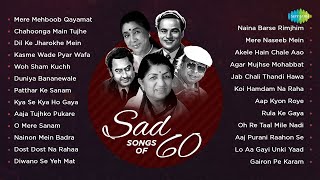 Sad Songs Of 60s  Mere Mehboob Qayamat Hogi  Kya Se Kya Ho Gaya Bewafa  Old Hindi Songs [upl. by Winstonn]