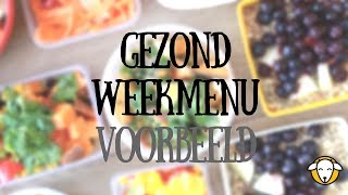 Gezond weekmenu maken  meal prepping voor de hele week [upl. by Nobell]