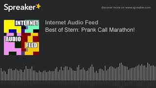 Best of Stern Prank Call Marathon [upl. by Liris]