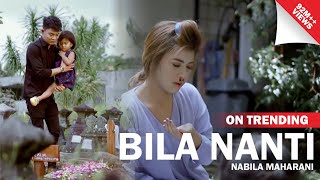 NABILA MAHARANI  BILA NANTI OFFICIAL MUSIC VIDEO [upl. by Marcell]