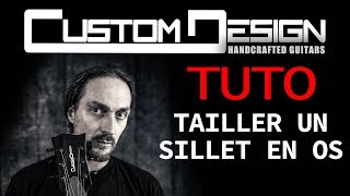 Tuto tailler un sillet en os type strato [upl. by Anton]