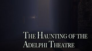 Adelphi Theatre  Scariest Ghost Stories amp Legends [upl. by Roque]