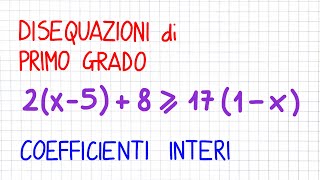 DISEQUAZIONI di PRIMO GRADO a coefficienti INTERI  DP10 [upl. by Golda]