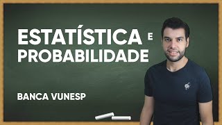 MATEMÁTICA VUNESP  ESTATÍSTICA E PROBABILIDADE [upl. by Dric]