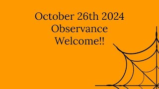 Oct 26th 2024 Observance [upl. by Aimil]