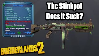 Borderlands 2 The Stinkpot Does it Suck [upl. by Sevik234]