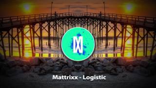 Mattrixx  Logistic [upl. by Gordy]