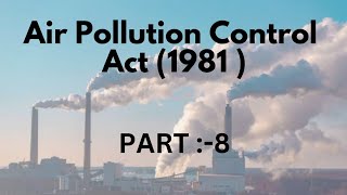 Air Pollution Control Act 1981  INDIA 🏭 [upl. by Nahtnahoj]