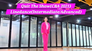 Quit The ShowCBA 2021 LinedanceIntermediateAdvanced [upl. by Tjon]