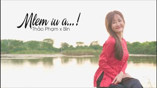 Mlem iu anh  Thảo Phạm x Bìn [upl. by Imoin]