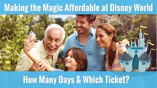 How Many Days Do You Need at Disney World and Which Ticket Should You Get [upl. by Niahs]