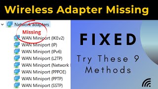 How to Fix Wireless Adapter Missing in Windows 10  9 Working Methods [upl. by Hadihahs64]