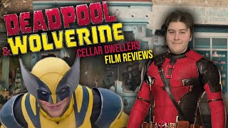 Deadpool and Wolverine  Cellar Dwellers Film Reviews [upl. by Scevour]