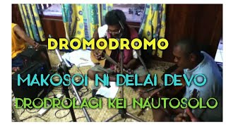 Dromodromo Sigidrigi  Makosoi Ni Delai Devo and Drodrolagi Kei Nautosolo [upl. by Ariew]