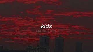 kids  current joys slowed [upl. by Peh]