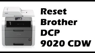 Reset Brother DCP  9020 CDW [upl. by Zenger418]