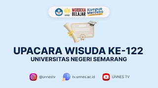 🔴  LIVE  Upacara Wisuda ke122 Universitas Negeri Semarang UNNES Selasa 09 Juli 2024 [upl. by Anilas]