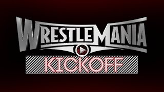 WrestleMania 31 Kickoff [upl. by Marquardt618]