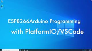 ESP8266 Arduino Programming with PlatformIOVSCode [upl. by Ylle193]