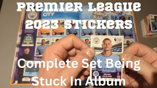 PANINI PREMIER LEAGUE 2023 Stickers 100 COMPLETE being stuck in Hard Back Album [upl. by Aserahs787]