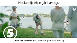 Sommaren med släkten ikväll 2100 på Kanal 5 [upl. by Nyrrek749]