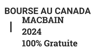 Bourse detude au Canada Macbain MacGill 20242025 [upl. by Aniahs]