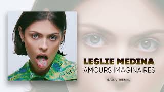 Leslie Medina  AMOURS IMAGINAIRES SAGA Remix [upl. by Devad]