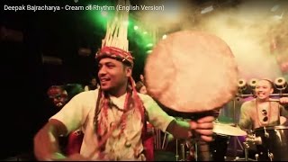 Deepak Bajracharya  Cream of Rhythm English Version [upl. by Yelyah]