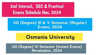 OU Degree III amp V Sem Internal SEC amp Practical Exams Schedule Nov 2024 VI Sem Instant Revaluation [upl. by Dnomed]