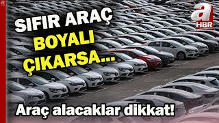 Sıfır araç aldı boyalı çıktı Sıfır araç alırken nelere dikkat etmeli  A Haber [upl. by Derward]