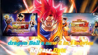 dragon Ball new 2in1 movies 😱 dragon Ball new movies release date 🤩 dragon Ball upcoming movies [upl. by Ressan]