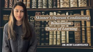 Skinners Operant Conditioning  Behaviorism  Theory of Learning  NET JRF [upl. by Ellecrag]