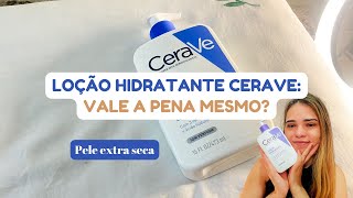 Loção Hidratante Cerave Vale a pena mesmo [upl. by Kendal104]