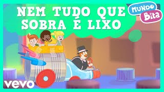 Mundo Bita  Nem Tudo Que Sobra é Lixo [upl. by Soirtemed]