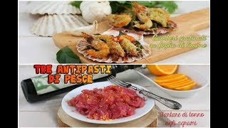 ANTIPASTI DI PESCE facili e veloci  Alici marinate  Gamberi gratinati  Tartare di tonno crudo [upl. by Farand]