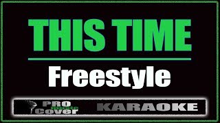 This Time  Freestyle KARAOKE [upl. by Zoi]