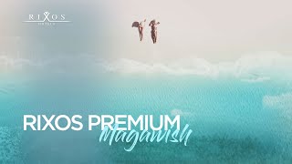 Rixos Premium Magawish  Rixos Hotels [upl. by Mcnelly]