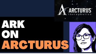 ARK Cathie Wood and Team Commentary On Arcturus Therapeutics Stock NASDAQ ARCT [upl. by Ferino650]