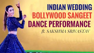 Sangeet Solo Dance Performance ft Sakshma Srivastav  Indian Wedding [upl. by Sybil528]