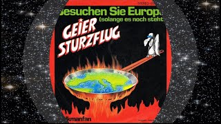 Geier Sturzflug 1982 Besuchen Sie Europa solange es noch steht [upl. by Ziladnerb470]