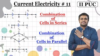 Combination of Cells  Series Combination of Cells  Parallel combination of Cells  2nd PUC Physics [upl. by Hollah]