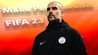 How to Create Pep Guardiola FIFA 23 [upl. by Drisko]